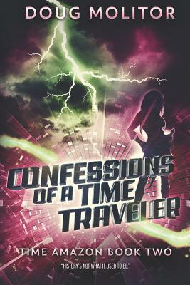 Confessions of a Time Traveler by Doug Molitor