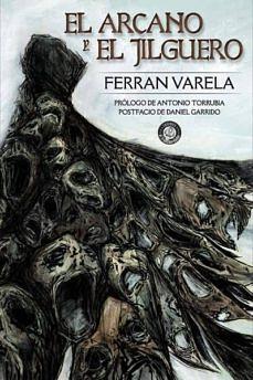 El arcano y el jilguero by Ferran Varela