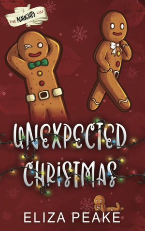 Unexpected Christmas  by Eliza Peake