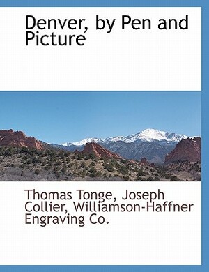 Denver, by Pen and Picture by Joseph Collier, Thomas Tonge