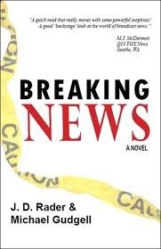 Breaking News by Michael Gudgell, J.D. Rader