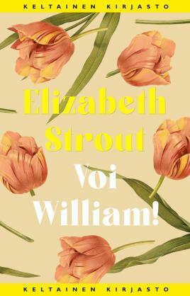 Voi William! by Elizabeth Strout, Kristiina Rikman