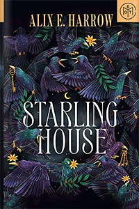 Starling House by Alix E. Harrow
