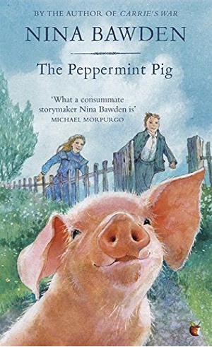 The Peppermint Pig by Nina Bawden