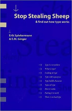 Stop Stealing Sheep & Find Out How Type Works by Erik Spiekermann