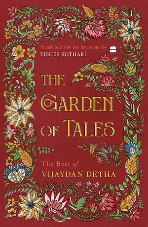 The Garden of Tales: The Best of Vijaydan Detha by Vijaydan Detha