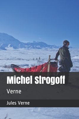 Michel Strogoff: Verne by Jules Verne