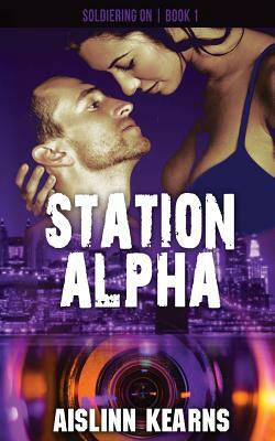 Station Alpha: Soldiering On #1 by Aislinn Kearns