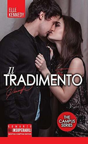 Il tradimento. The campus series by Elle Kennedy, Elle Kennedy