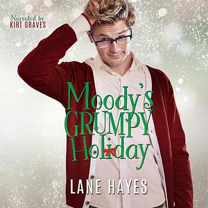 Moody's Grumpy Holiday by Lane Hayes