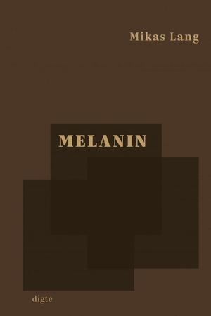 Melanin by Mikas Lang