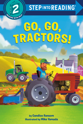 Go, Go, Tractors! by Candice Ransom