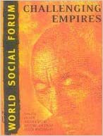 World Social Forum: Challenging Empires by Arturo Escobar, Anita Anand, Peter Waterman, Jai Sen