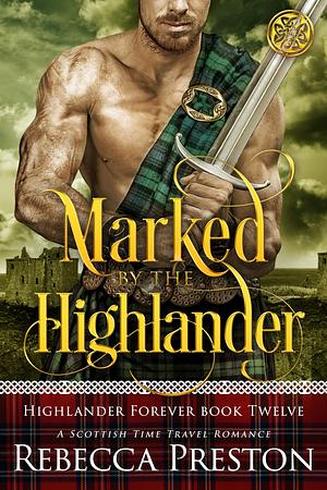 Marked by the Highlander by Rebecca Preston