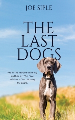 The Last Dogs by Joe Siple