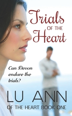 Trials of the Heart by Lu Ann