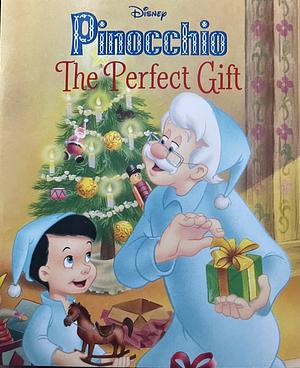 Pinocchio: The Perfect Gift by Disney (Walt Disney productions)