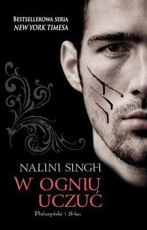 W Ogniu Uczuć by Nalini Singh