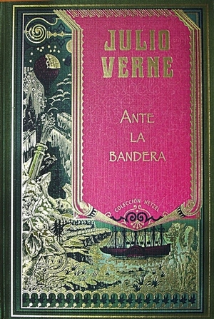 Ante la bandera by Jules Verne