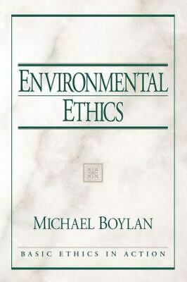 Environmental Ethics by Michael Boylan