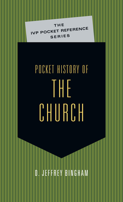 Pocket History of the Church: A History of New Testament Times by D. Jeffrey Bingham