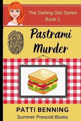 Pastrami Murder by Patti Benning