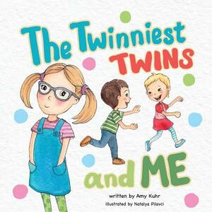 The Twinniest Twins and Me by Amy Kuhr