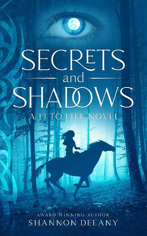 Secrets and Shadows by Shannon Delany