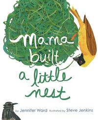 Mama Built a Little Nest by Jennifer Ward