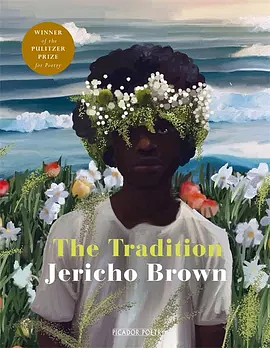 The Tradition by Jericho Brown