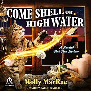 Come Shell or High Water by Molly MacRae