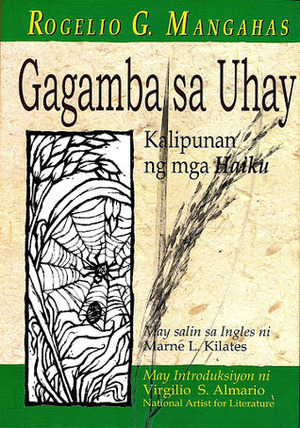 Gagamba sa Uhay: Kalipunan ng mga Haiku by Rogelio G. Mangahas