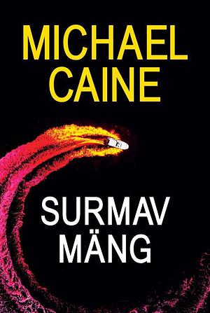 Surmav mäng by Michael Caine