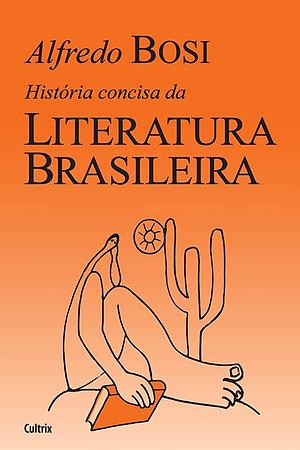 História concisa da Literatura Brasileira by Alfredo Bosi