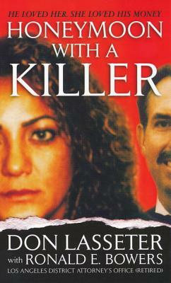 Honeymoon with a Killer by Don Lasseter, Ronald E. Bowers