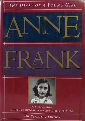 The Diary of a Young Girl: Anne Frank by Anne Frank