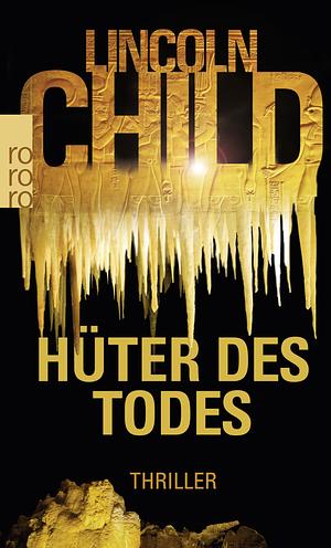 Hüter des Todes by Lincoln Child