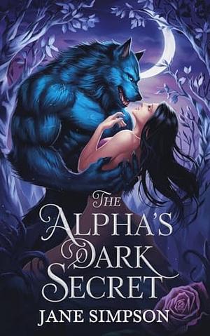 The Alpha's Dark Secret by Jane Simpson