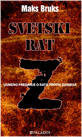 Svetski rat Z: usmeno predanje o ratu protiv zombija by Max Brooks