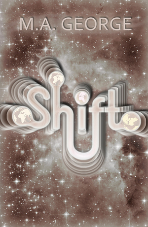 Shift by M.A. George