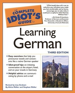 The Complete Idiot's Guide to Learning German by Stephan Müller, Alicia Müller, Lisa Graham