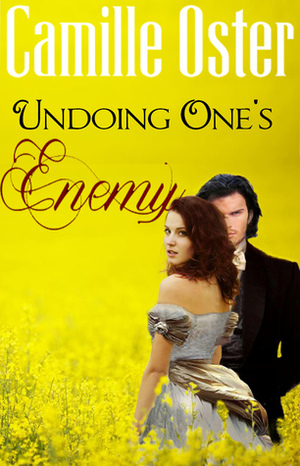 Undoing One's Enemy by Camille Oster