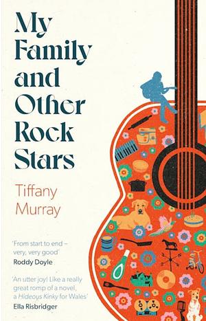 My Family and Other Rock Stars: 'from Start to End - Very, Very Good' Roddy Doyle by Tiffany Murray