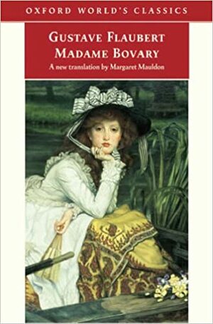 Madame Bovary by Gustave Flaubert, Mark Overstall