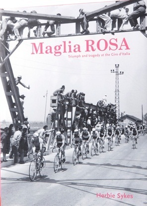 Maglia Rosa: Triumph And Tragedy At The Giro D'italia by Jonathan Briggs, Guy Andrews, Herbie Sykes