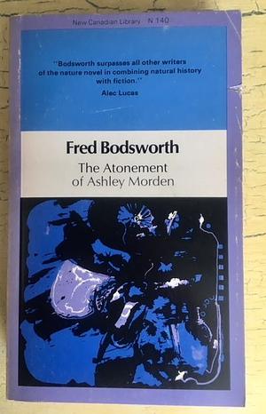 The Atonement of Ashley Morden by Fred Bodsworth
