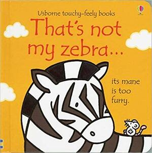 That's Not My Zebra by Fiona Watt