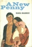 A New Penny by Bianca Bradbury