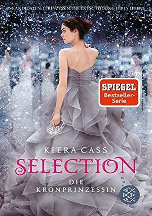 Selection 04 - Die Kronprinzessin by Kiera Cass