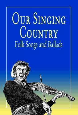Our Singing Country: Folk Songs and Ballads by John A. Lomax
